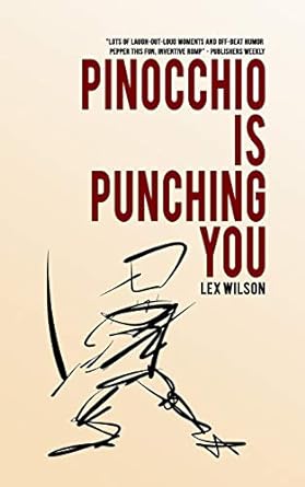pinocchio is punching you  lex wilson 169745951x, 978-1697459517
