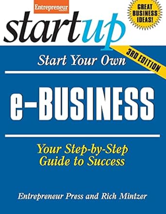 start your own e business your step by step guide to success 3rd edition the staff of entrepreneur media