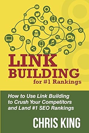 link building for #1 rankings how to use link building to crush your competitors and land #1 seo rankings 1st