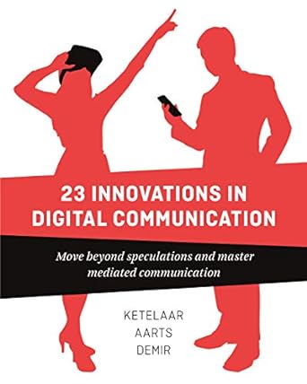 23 innovations in digital communication move beyond speculations and master mediated communication 1st