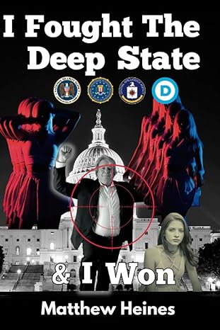 i fought the deep state and i won  matthew heines 979-8986413006