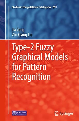 type 2 fuzzy graphical models for pattern recognition 1st edition jia zeng ,zhi qiang liu 3662515229,