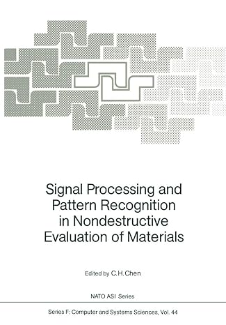 signal processing and pattern recognition in nondestructive evaluation of materials 1st edition c h chen