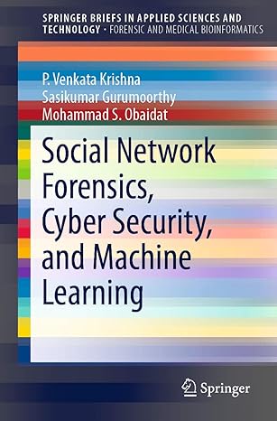 social network forensics cyber security and machine learning 1st edition p venkata krishna ,sasikumar