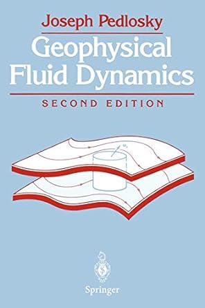 geophysical fluid dynamics 2nd edition joseph pedlosky 0387963871, 978-0387963877