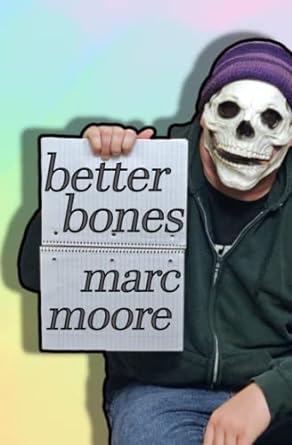 better bones  marc moore 979-8480289558