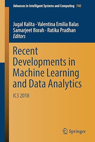 recent developments in machine learning and data analytics ic3 2018 1st edition jugal kalita ,valentina