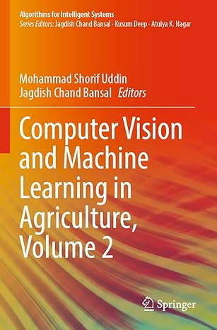 Computer Vision And Machine Learning In Agriculture Volume 2