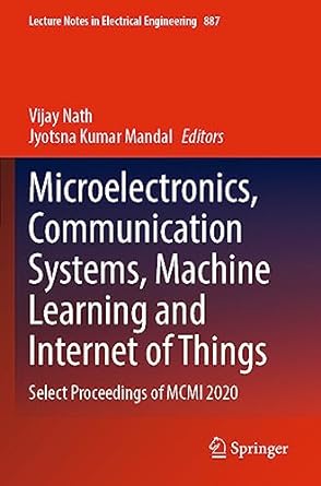 microelectronics communication systems machine learning and internet of things select proceedings of mcmi