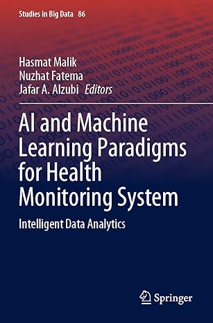 ai and machine learning paradigms for health monitoring system intelligent data analytics 1st edition hasmat