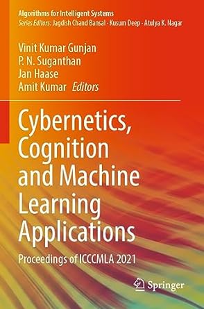 cybernetics cognition and machine learning applications proceedings of icccmla 2021 1st edition vinit kumar
