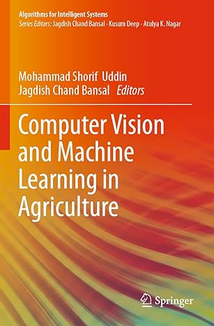 computer vision and machine learning in agriculture 1st edition mohammad shorif uddin ,jagdish chand bansal