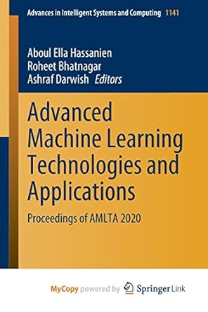 advanced machine learning technologies and applications proceedings of amlta 2020 1st edition aboul ella