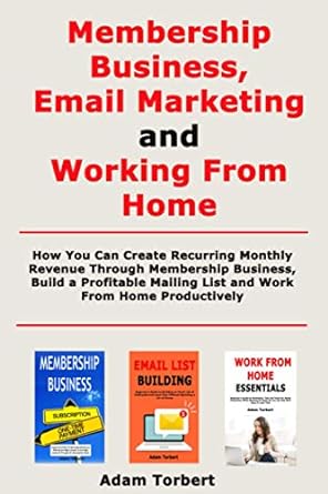 membership business email marketing and working from home how you can create recurring monthly revenue
