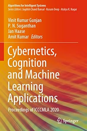 Cybernetics Cognition And Machine Learning Applications Proceedings Of ICCCMLA 2020