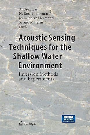 acoustic sensing techniques for the shallow water environment inversion methods and experiments 1st edition