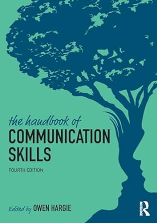 the handbook of communication skills 4th edition owen hargie 1138219134, 978-1138219137