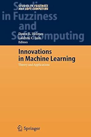 innovations in machine learning theory and applications 1st edition dawn e holmes 3642067883, 978-3642067884