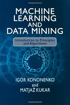 machine learning and data mining 1st edition igor kononenko ,matjaz kukar 1904275214, 978-1904275213