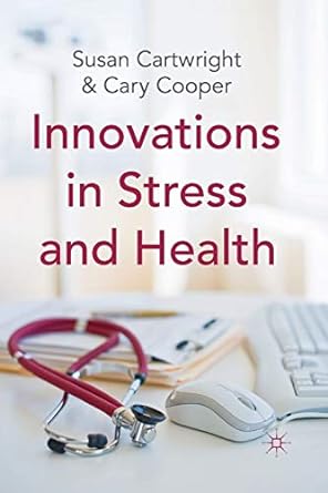 innovations in stress and health 1st edition s cartwright ,c cooper 1349321524, 978-1349321520