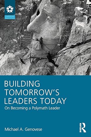 building tomorrows leaders today on becoming a polymath leader 1st edition michael a genovese 1848725310,
