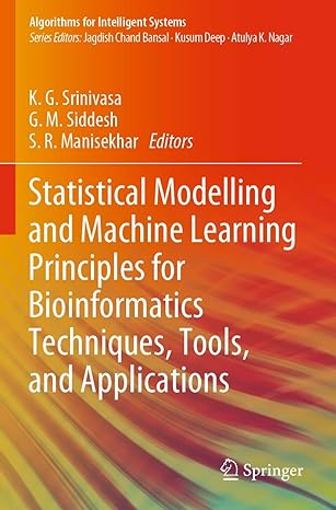 statistical modelling and machine learning principles for bioinformatics techniques tools and applications