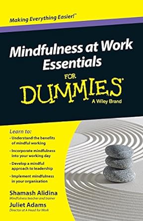 mindfulness at work essentials for dummies 1st edition shamash alidina ,juliet adams 0730319490,