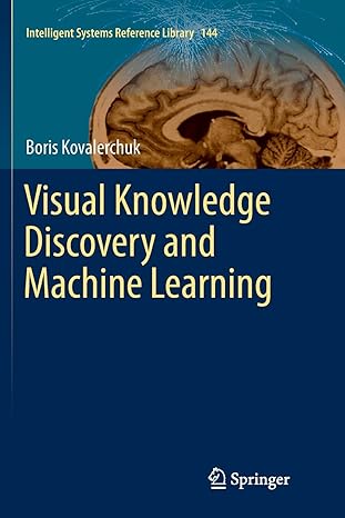 visual knowledge discovery and machine learning 1st edition boris kovalerchuk 3319892304, 978-3319892306