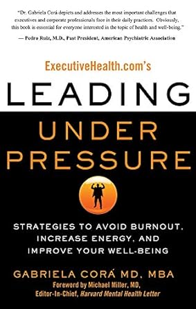 executivehealth coms leading under pressure strategies to avoid burnout increase energy and improve your well
