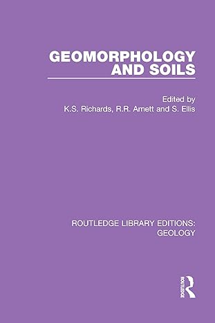 geomorphology and soils 1st edition k s richards ,r r arnett ,s ellis 0367336081, 978-0367336080