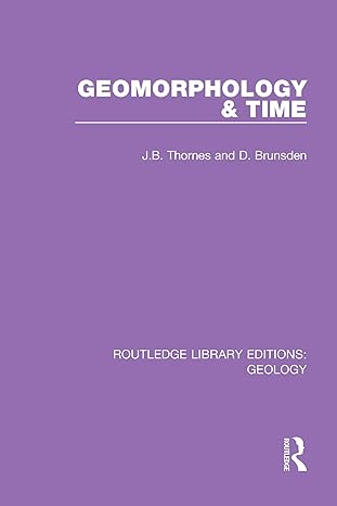 geomorphology and time 1st edition j b thornes ,d brunsden 0367220156, 978-0367220150