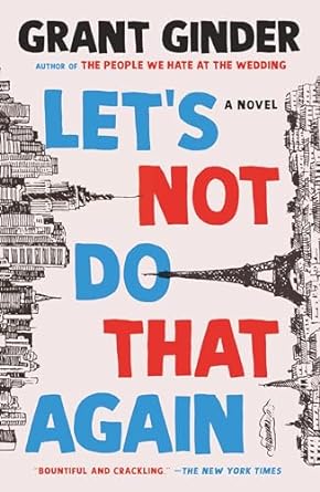 lets not do that again a novel  grant ginder 1250243785, 978-1250243782