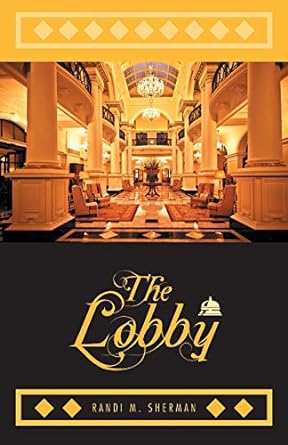 the lobby  randi m sherman 1460278119, 978-1460278116