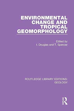environmental change and tropical geomorphology 1st edition ian douglas ,tom spencer 036720715x,