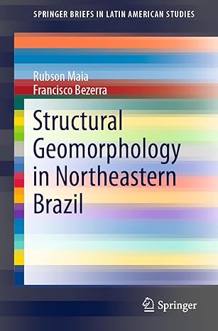 structural geomorphology in northeastern brazil 1st edition rubson maia ,francisco bezerra 3030133109,