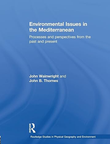environmental issues in the mediterranean processes and perspectives from the past and present 1st edition