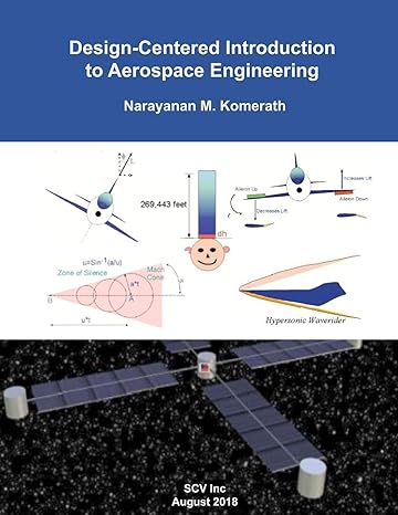 design centered introduction to aerospace engineering 1st edition narayanan m komerath 1949335003,