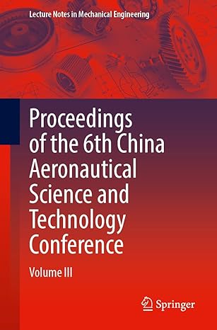 proceedings of the 6th china aeronautical science and technology conference volume iii 1st edition chinese