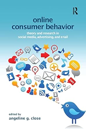 online consumer behavior theory and research in social media advertising and e tail 1st edition angeline