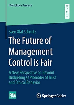 the future of management control is fair a new perspective on beyond budgeting as promoter of trust and