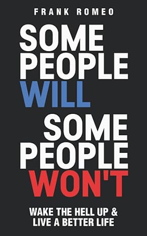 some people will some people wont wake the hell up and live a better life 1st edition frank romeo