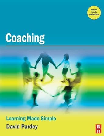 coaching learning made simple 1st edition david pardey 0750684143, 978-0750684149