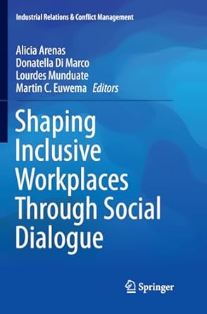shaping inclusive workplaces through social dialogue 1st edition alicia arenas ,donatella di marco ,lourdes