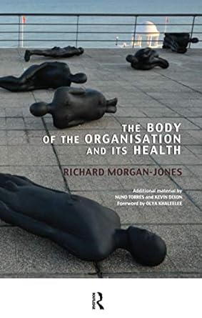 the body of the organisation and its health 1st edition richard morgan jones 1855757761, 978-1855757769