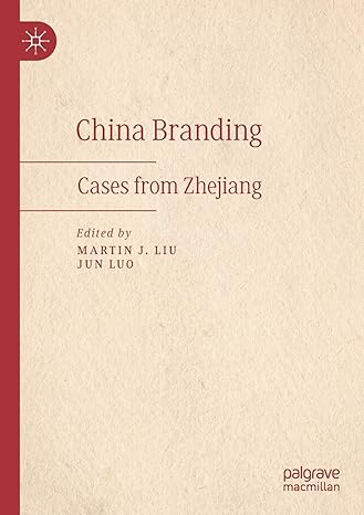 china branding cases from zhejiang 1st edition martin j liu ,jun luo 9811393206, 978-9811393204