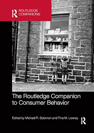 the routledge companion to consumer behavior 1st edition michael r solomon ,tina m lowrey 0367656175,