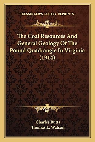 the coal resources and general geology of the pound quadrangle in virginia 1914 1st edition charles butts