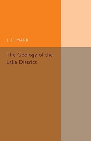 the geology of the lake district 1st edition j e marr 1107492823, 978-1107492820