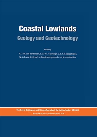 coastal lowlands geology and geotechnology 1st edition w j m van der linden ,s a p l cloetingh ,j p h