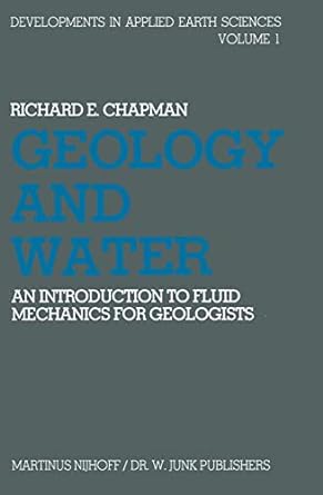 geology and water an introduction to fluid mechanics for geologists 1st edition r e chapman 9400982461,